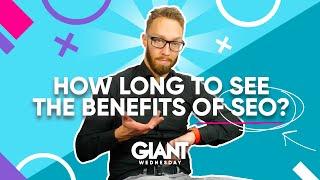 How Long Does It Take To See The Benefits Of SEO?