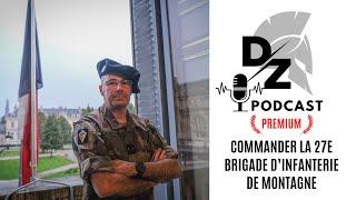 [PREMIUM] Commander la 27e Brigade d’infanterie de montagne