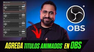 Agrega títulos animados en OBS - (Lower thirds)