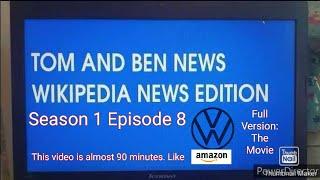 Tom and Ben News Wikipedia News Edition (Season 1 Episode 8) Volkswagen (Full Version)