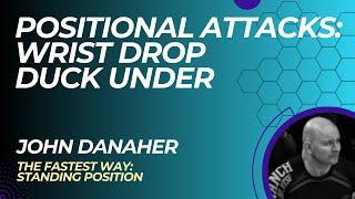 Positional Attacks: Wrist Drop Duck Under