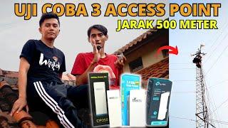 Compare 3 Access Point Untuk Nembak Wifi Jarak Jauh Mana yang Terbaik ??