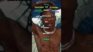 Travis Scott VS 21 Savage