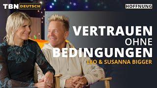 Leo & Susanna Bigger: Entdecke die Kraft des bedingungslosen Vertrauens | TBN Deutsch