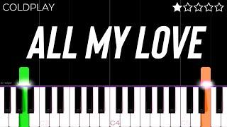 Coldplay - ALL MY LOVE | EASY Piano Tutorial