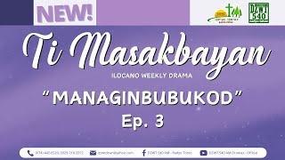 Ti Masakbayan - "Managinbubukod" | Ep. 3 (June 21, 2025) #DZWTDramasOfficial