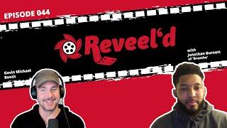 Reveel'd Episode 044 with Gavin Michael Booth & Cinematographer Jonathan Burnett | Filmmakers