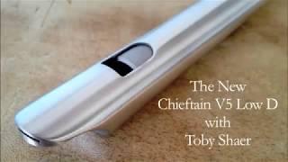 Chieftain V5  Low D  with Toby Shaer