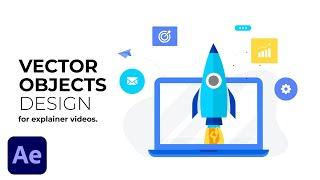 Create Vector Explainer Video Animations in After Effects | Tutorial