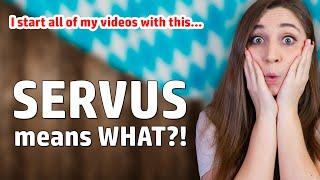 What Servus REALLY means | Feli from Germany