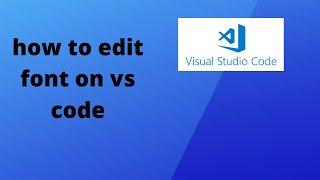 How to change Font size in Visual Studio Code