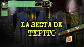 LA SECTA DE TEPITO - RELATOS ATERRADORES CON SECTAS