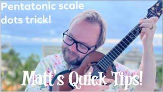 Matt's Quick Tips - Ukulele - Pentatonic dots trick!