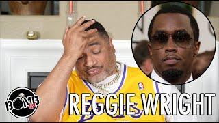 Reggie Wright: Diddy Was A Government Informant That's Why They Ignored Police Reports!