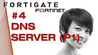 4 - Fortigate as DNS server - part 1