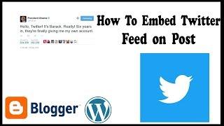 How to embed twitter feed on Blogger or Wordpress Website Post { Hindi | Urdu }