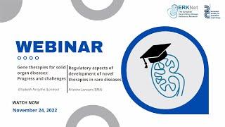 Gene Therapies by Forsythe & Regulatory Aspects by Larsson | ERKNet/ESPN Symposium