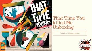 That Time You killed Me Board Game Unboxing