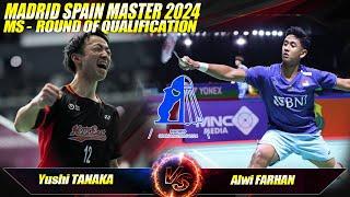 Alwi FARHAN [INA]  vs Yushi TANAKA [JPN]  | Spain Masters 2024  |MS - Qualification