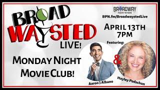BPN Town Hall: Broadwaysted Movie Night with Aaron J. Albano and Hayley Podschun