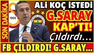 ALİ KOÇ İSTEDİ GALATASARAY KAP'TI! FENERBAHÇE ÇILDIRDI...