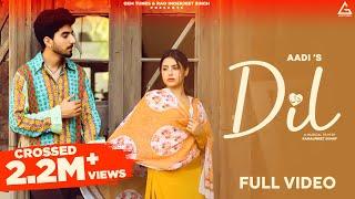 Dil (Official Video) : Aadi | Preeta | Diamond | Heart 2 Heart | Punjabi Song