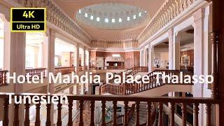 Hotel Mahdia Palace Thalasso Tunesien in 4K Ultra HD und 60fps am 13.11.2023