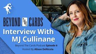 Beyond The Cards (Episode 6): MJ Cullinane