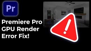 Premier Pro - Error Compiling Movie - GPU Render Error Fix