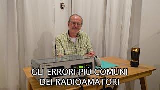 Gli Errori Più Comuni dei Radioamatori