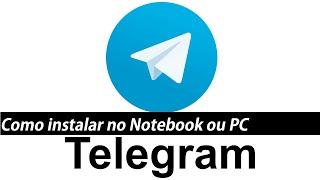 Como Instalar o Telegram no PC ou Notebook Windows 7, 8 e 10