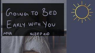 [M4A] Going to Bed Early With You [Sleep Aid] [Storytelling] [Nerdy] [ASMR] [BFE] [Pet Names]