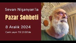 Pazar Sohbeti 252 - 8 Aralık 2024