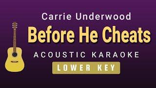 Before He Cheats - Carrie Underwood (Male / Lower Key Acoustic Karaoke)