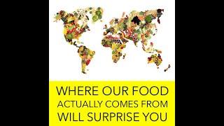 Where Our Food Comes From Will Surprise You