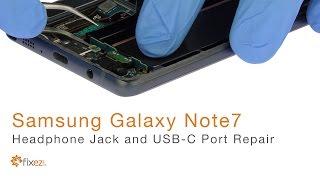 Samsung Galaxy Note7 Headphone Jack and USB-C Port Repair - Fixez.com