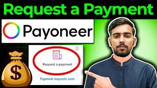 How To Send a Payment Request On Payoneer 2024 | Request a Payment Feature