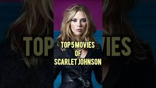  Top 5 Movies of Scarlett Johansson!  #ScarlettJohansson #TopMovies #Hollywood #MovieMagic#shorts
