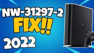 How To Fix PS4 Error Code NW-31297-2 in 2022