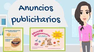 LOS ANUNCIOS PUBLICITARIOS para niños ¿Qué son los anuncios publicitarios?¿Cuáles son sus elementos?