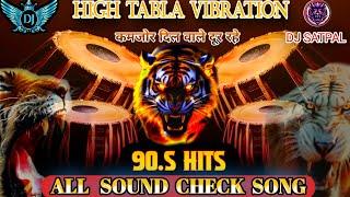 90s SONG HITS REMIX || Dj Sound check Full Vibration  Dialogue Competition Dj Satpal