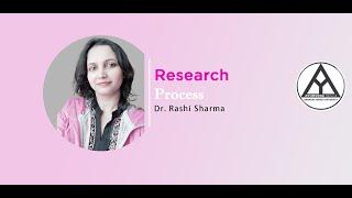 Lecture on "Research Process" By-Dr. Rashi Sharma