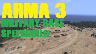 ARMA 3 Military Base SpeedBuild