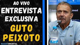 AO VIVO | ENTREVISTA EXCLUSIVA COM GUTO PEIXOTO | DIRETOR DE FUTEBOL DO GRÊMIO