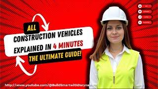 All Construction Vehicles Explained in 4 Minutes – The Ultimate Guide! 