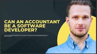 CAN AN ACCOUNTANT BE A SOFTWARE DEVELOPER