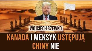 #421 Kanada i Meksyk ustępują. Chiny odpowiadają, "Przewrót" Muska, YahooN w USA. Europa gotowa