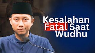 8 HAL YANG MEMBATALKAN WUDHU - Ustadz Ammi Nur Baits, S.T, B.A