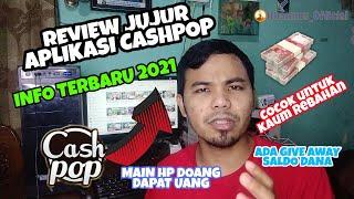 REVIEW JUJUR APLIKASI CASHPOP | UPDATE INFO TERBARU 2021