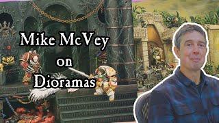 Mike McVey on Dioramas